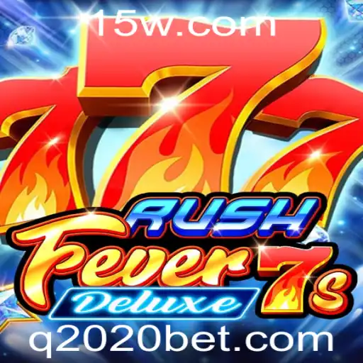 2020bet | Descubra o Excitante Mundo de RushFever7sDeluxe com 2020bet