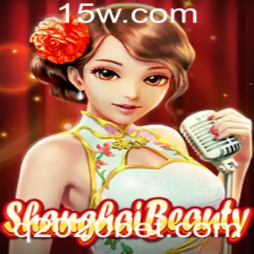 2020bet | Descubra ShanghaiBeauty: A Nova Sensação dos Jogos de Apostas