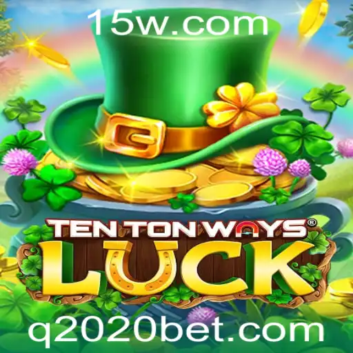 2020bet | Explorando o Fascinante Mundo de TenTonWaysLuck: O Jogo que Conquista Com Seu Desafio Único